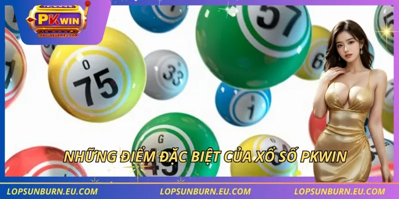 Những điểm đặc biệt của xổ số PKWIN